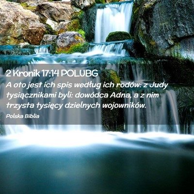 Picture 02 - 2 Kronik 17:14 POLUBG - A oto jest ich spis według ich rodów: z Judy - Bible Verse Picture