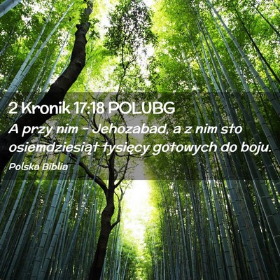 Picture 02 - 2 Kronik 17:18 POLUBG - A przy nim – Jehozabad, a z nim sto - Bible Verse Picture