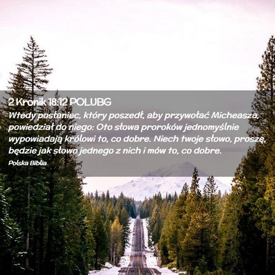 Picture 02 - 2 Kronik 18:12 POLUBG - Wtedy posłaniec, który poszedł, aby - Bible Verse Picture