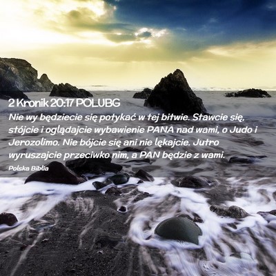 Picture 02 - 2 Kronik 20:17 POLUBG - Nie wy będziecie się potykać w tej bitwie. - Bible Verse Picture