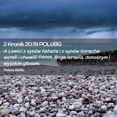 Picture 02 - 2 Kronik 20:19 POLUBG - A Lewici z synów Kehata i z synów Koracha - Bible Verse Picture