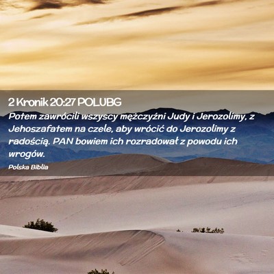 Picture 02 - 2 Kronik 20:27 POLUBG - Potem zawrócili wszyscy mężczyźni Judy i - Bible Verse Picture