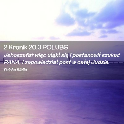 Picture 02 - 2 Kronik 20:3 POLUBG - Jehoszafat więc uląkł się i postanowił - Bible Verse Picture