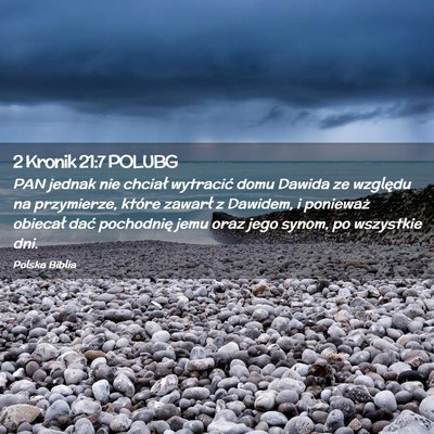 Picture 02 - 2 Kronik 21:7 POLUBG - PAN jednak nie chciał wytracić domu Dawida ze - Bible Verse Picture