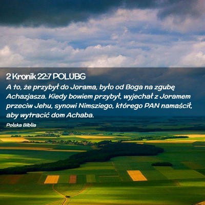 Picture 02 - 2 Kronik 22:7 POLUBG - A to, że przybył do Jorama, było od Boga na - Bible Verse Picture