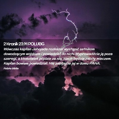 Picture 02 - 2 Kronik 23:14 POLUBG - Wówczas kapłan Jehojada rozkazał wystąpić - Bible Verse Picture