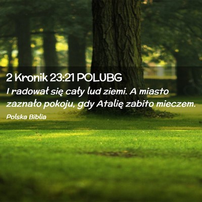 Picture 02 - 2 Kronik 23:21 POLUBG - I radował się cały lud ziemi. A miasto - Bible Verse Picture