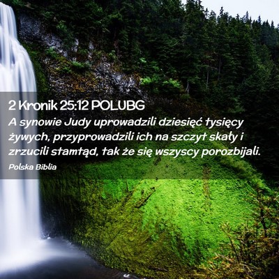 Picture 02 - 2 Kronik 25:12 POLUBG - A synowie Judy uprowadzili dziesięć tysięcy - Bible Verse Picture