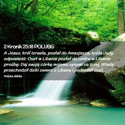 Picture 02 - 2 Kronik 25:18 POLUBG - A Joasz, król Izraela, posłał do Amazjasza, - Bible Verse Picture