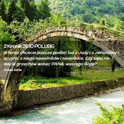 Picture 02 - 2 Kronik 28:10 POLUBG - A teraz chcecie jeszcze podbić lud z Judy i z - Bible Verse Picture