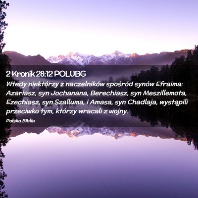 Picture 02 - 2 Kronik 28:12 POLUBG - Wtedy niektórzy z naczelników spośród synów - Bible Verse Picture