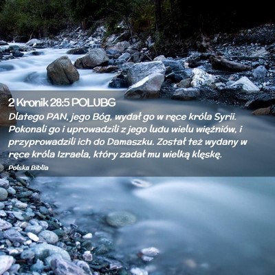 Picture 02 - 2 Kronik 28:5 POLUBG - Dlatego PAN, jego Bóg, wydał go w ręce króla - Bible Verse Picture