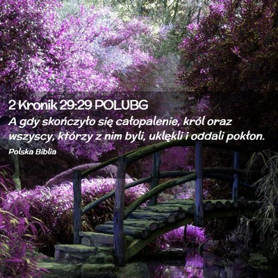 Picture 02 - 2 Kronik 29:29 POLUBG - A gdy skończyło się całopalenie, król oraz - Bible Verse Picture