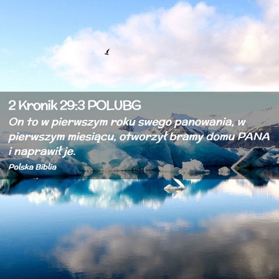 Picture 02 - 2 Kronik 29:3 POLUBG - On to w pierwszym roku swego panowania, w - Bible Verse Picture