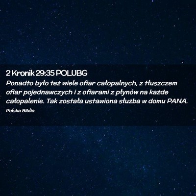 Picture 02 - 2 Kronik 29:35 POLUBG - Ponadto było też wiele ofiar całopalnych, z - Bible Verse Picture
