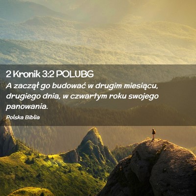 Picture 02 - 2 Kronik 3:2 POLUBG - A zaczął go budować w drugim miesiącu, - Bible Verse Picture