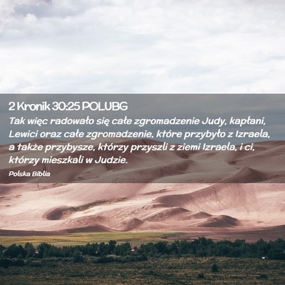 Picture 02 - 2 Kronik 30:25 POLUBG - Tak więc radowało się całe zgromadzenie Judy, - Bible Verse Picture