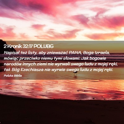 Picture 02 - 2 Kronik 32:17 POLUBG - Napisał też listy, aby znieważać PANA, Boga - Bible Verse Picture