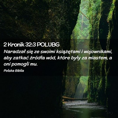 Picture 02 - 2 Kronik 32:3 POLUBG - Naradzał się ze swoimi książętami i - Bible Verse Picture