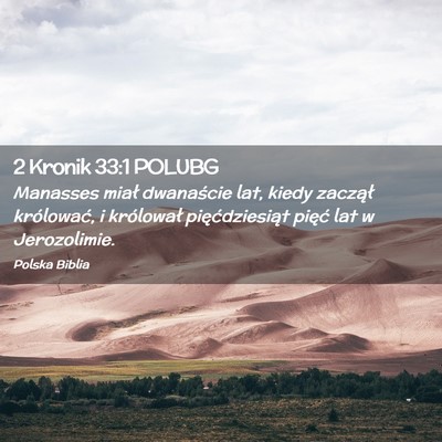 Picture 02 - 2 Kronik 33:1 POLUBG - Manasses miał dwanaście lat, kiedy zaczął - Bible Verse Picture
