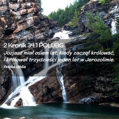 Picture 02 - 2 Kronik 34:1 POLUBG - Jozjasz miał osiem lat, kiedy zaczął - Bible Verse Picture