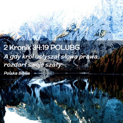Picture 02 - 2 Kronik 34:19 POLUBG - A gdy król usłyszał słowa prawa, rozdarł - Bible Verse Picture