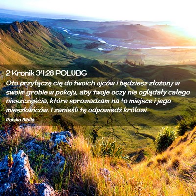 Picture 02 - 2 Kronik 34:28 POLUBG - Oto przyłączę cię do twoich ojców i - Bible Verse Picture