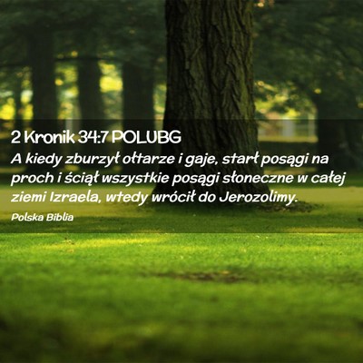Picture 02 - 2 Kronik 34:7 POLUBG - A kiedy zburzył ołtarze i gaje, starł posągi - Bible Verse Picture