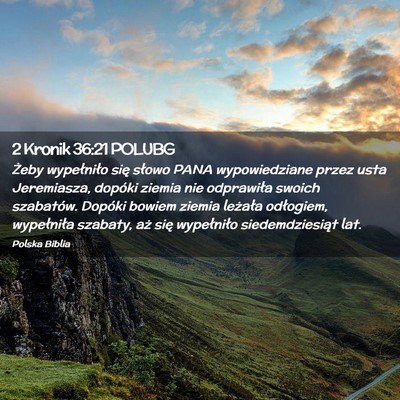 Picture 02 - 2 Kronik 36:21 POLUBG - Żeby wypełniło się słowo PANA wypowiedziane - Bible Verse Picture