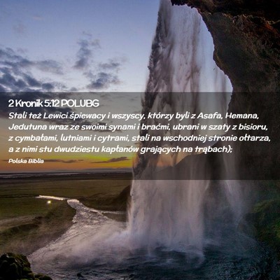 Picture 02 - 2 Kronik 5:12 POLUBG - Stali też Lewici śpiewacy i wszyscy, którzy - Bible Verse Picture