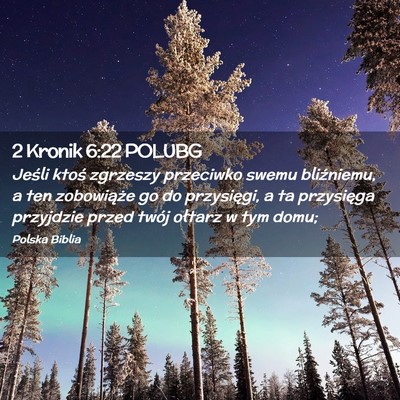 Picture 02 - 2 Kronik 6:22 POLUBG - Jeśli ktoś zgrzeszy przeciwko swemu bliźniemu, - Bible Verse Picture