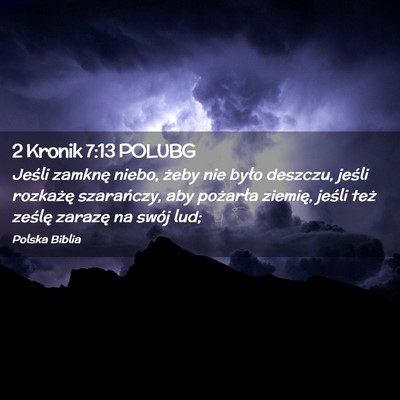 Picture 02 - 2 Kronik 7:13 POLUBG - Jeśli zamknę niebo, żeby nie było deszczu, - Bible Verse Picture