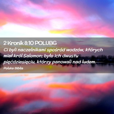 Picture 02 - 2 Kronik 8:10 POLUBG - Ci byli naczelnikami spośród wodzów, których - Bible Verse Picture