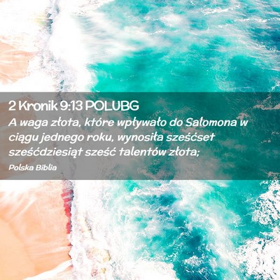 Picture 02 - 2 Kronik 9:13 POLUBG - A waga złota, które wpływało do Salomona w - Bible Verse Picture