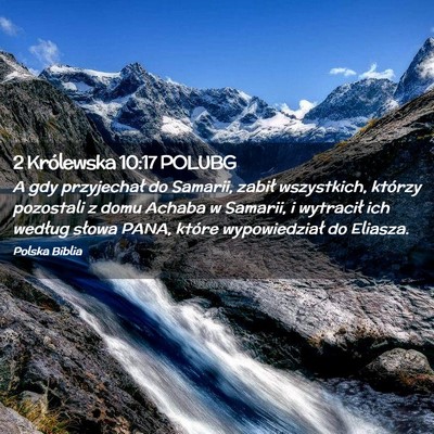 Picture 02 - 2 Królewska 10:17 POLUBG - A gdy przyjechał do Samarii, zabił wszystkich, - Bible Verse Picture