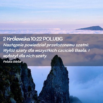 Picture 02 - 2 Królewska 10:22 POLUBG - Następnie powiedział przełożonemu szatni: - Bible Verse Picture
