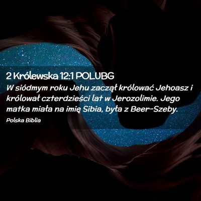 Picture 02 - 2 Królewska 12:1 POLUBG - W siódmym roku Jehu zaczął królować Jehoasz - Bible Verse Picture