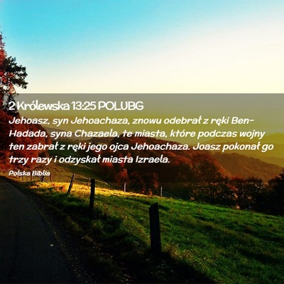 Picture 02 - 2 Królewska 13:25 POLUBG - Jehoasz, syn Jehoachaza, znowu odebrał z ręki - Bible Verse Picture