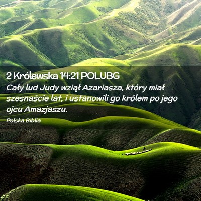 Picture 02 - 2 Królewska 14:21 POLUBG - Cały lud Judy wziął Azariasza, który miał - Bible Verse Picture