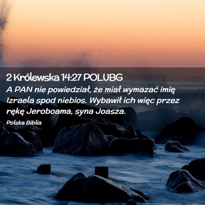 Picture 02 - 2 Królewska 14:27 POLUBG - A PAN nie powiedział, że miał wymazać imię - Bible Verse Picture