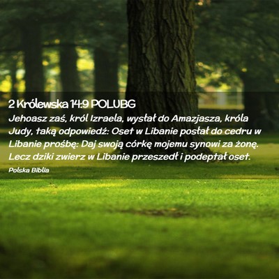 Picture 02 - 2 Królewska 14:9 POLUBG - Jehoasz zaś, król Izraela, wysłał do - Bible Verse Picture