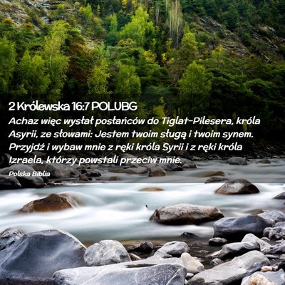 Picture 02 - 2 Królewska 16:7 POLUBG - Achaz więc wysłał posłańców do - Bible Verse Picture
