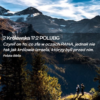 Picture 02 - 2 Królewska 17:2 POLUBG - Czynił on to, co złe w oczach PANA, jednak nie - Bible Verse Picture