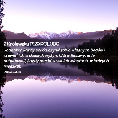 Picture 02 - 2 Królewska 17:29 POLUBG - Jednakże każdy naród czynił sobie własnych - Bible Verse Picture