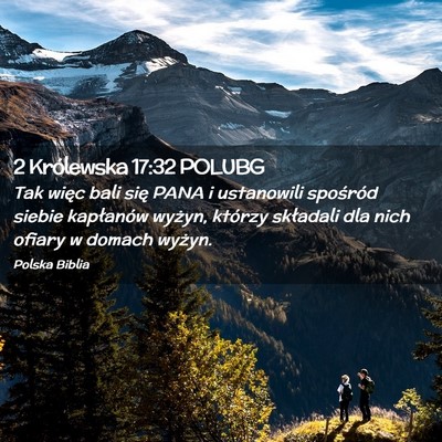 Picture 02 - 2 Królewska 17:32 POLUBG - Tak więc bali się PANA i ustanowili spośród - Bible Verse Picture