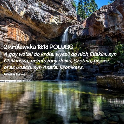 Picture 02 - 2 Królewska 18:18 POLUBG - A gdy wołali do króla, wyszli do nich Eliakim, - Bible Verse Picture