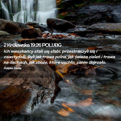 Picture 02 - 2 Królewska 19:26 POLUBG - Ich mieszkańcy stali się słabi, przestraszyli - Bible Verse Picture