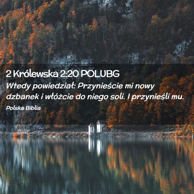 Picture 02 - 2 Królewska 2:20 POLUBG - Wtedy powiedział: Przynieście mi nowy dzbanek i - Bible Verse Picture