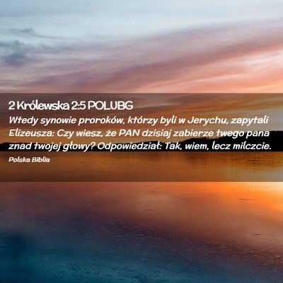 Picture 02 - 2 Królewska 2:5 POLUBG - Wtedy synowie proroków, którzy byli w Jerychu, - Bible Verse Picture