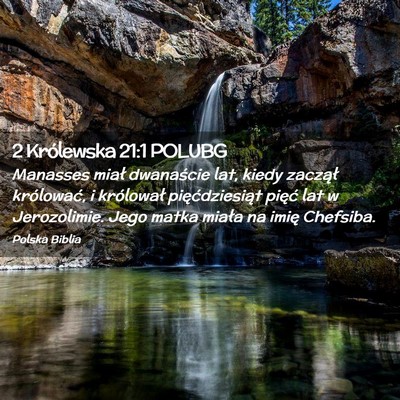 Picture 02 - 2 Królewska 21:1 POLUBG - Manasses miał dwanaście lat, kiedy zaczął - Bible Verse Picture